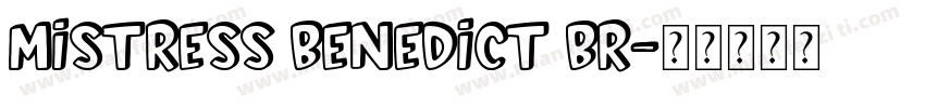 Mistress Benedict Br字体转换